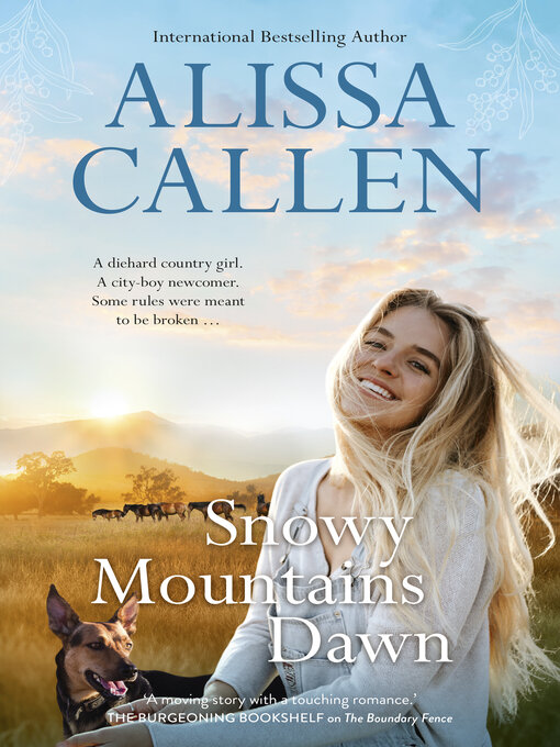 Title details for Snowy Mountains Dawn (A Bundilla Novel #4) by Alissa Callen - Available